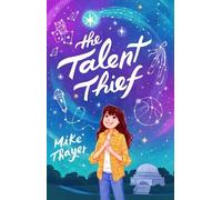 Mike Thayer The Talent Thief (Copertina rigida)