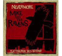 Mike & The Ravens - Nevermore: Plattsburgh 62 & Beyond (2 CD)