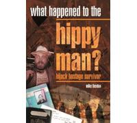 Mike Thexton What happened to the hippy man? (Tascabile)