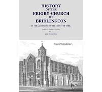 Mike Thornton History of the Priory Church of Bridlington (Tascabile)
