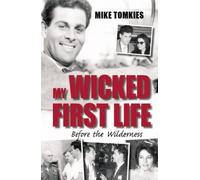 Mike Tomkies My Wicked First Life (Copertina rigida)