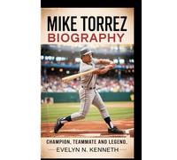 MIKE TORREZ BIOGRAPHY: Champion, Teammate And Legend