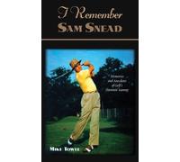 Mike Towle I Remember Sam Snead (Copertina rigida)