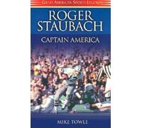 Mike Towle Roger Staubach (Copertina rigida) Great American Sports Legends