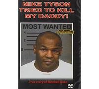 mike tyson tried to kill my daddy