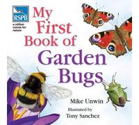 Mike Unwin RSPB My First Book of Garden Bugs (Copertina rigida) RSPB
