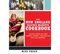 Mike Urban The New England Seafood Markets Cookbook (Tascabile)
