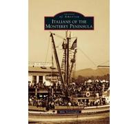 Mike Ventimiglia Italians of the Monterey Peninsula (Copertina rigida)