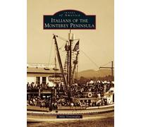 Mike Ventimiglia Italians of the Monterey Peninsula (Tascabile)
