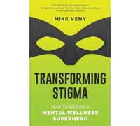 Mike Veny Transforming Stigma (Tascabile)
