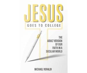 Mike Veraldi Jesus Goes to College (Tascabile)