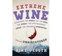 Mike Veseth Extreme Wine (Tascabile)