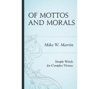 Mike W. Martin Of Mottos and Morals (Copertina rigida)