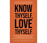 Mike Wandler Know Thyself, Love Thyself (Tascabile)