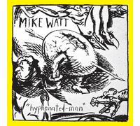 Mike Watt Hyphenated-Man (Vinyl LP) 12" Album
