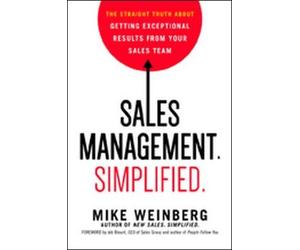 Mike Weinberg Sales Management. Simplified. (Copertina rigida)