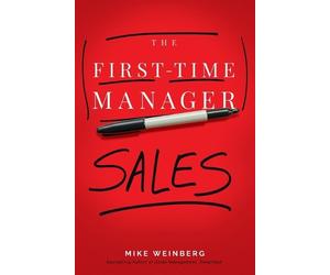 Mike Weinberg The First-Time Manager: Sales (Tascabile)
