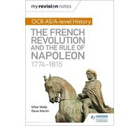 Mike Wells Dave My Revision Notes: OCR AS/A-level History: The Frenc (Tascabile)