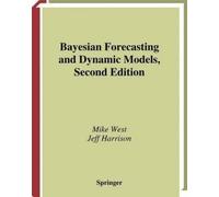 Mike West Jeff Harrison Bayesian Forecasting and Dynamic Models (Tascabile)