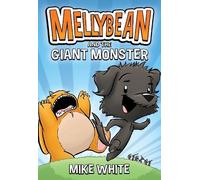 Mike White Mellybean and the Giant Monster (Tascabile) Mellybean