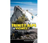 Mike White Trinity Alps & Vicinity: Including Whiskeytown, Ru (Copertina rigida)