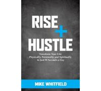 Mike Whitfield Rise and Hustle (Tascabile)