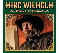 Mike Wilhelm Rocks & Gravel (CD) Album