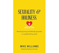 Mike Williams Sexuality & Holiness. (Copertina rigida)