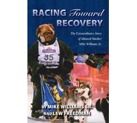 Mike Williams Sr. Lew Freedman Racing Toward Recovery (Tascabile)