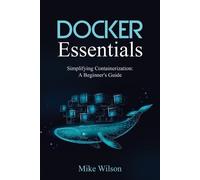 Mike Wilson Docker Essentials (Tascabile)