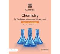 Cambridge International AS and A Level Chemistry. Practical Workbook. Per le Scuole superiori