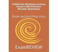 Mike Yu Examrev California Roofing License Exam C39 Practice Review (Tascabile)