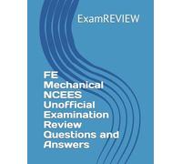 Mike Yu Examrev FE Mechanical NCEES Unofficial Examination Review Qu (Tascabile)
