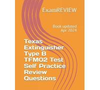 Mike Yu Examrev Texas Extinguisher Type B TFM02 Test Self Practice R (Tascabile)