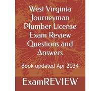 Mike Yu Examrev West Virginia Journeyman Plumber License Exam Review (Tascabile)