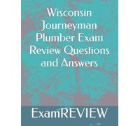 Mike Yu Examrev Wisconsin Journeyman Plumber Exam Review Questions a (Tascabile)
