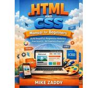 Mike Zaddy HTML and CSS Manual for Beginners (Tascabile)