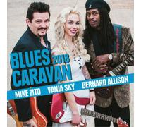 Mike Zito, Vanja Sky & Bernard Allison Blues Caravan 2018 (CD) Album with DVD