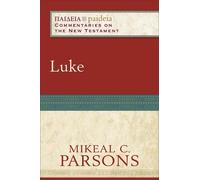Mikeal C. Parsons Mikeal Parsons Charles Talbert Bruce Longenec Luke (Tascabile)