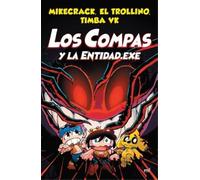 Mikecrack Compas 6: Los Compas Y La Entidad.Exe / Los Compas 6: Comp (Tascabile)