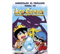 Mikecrack El Trollino Los Compas 1. Los Compas and the legendary d (Tascabile)