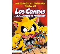 Mikecrack El Trollino y Timba Los Compas 4. Los Compas i la maledic (Tascabile)
