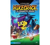 Mikecrack Las Perrerías de Mike 2: Mikecrack En Busca del Diamantito (Tascabile)