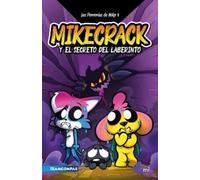 Mikecrack Las Perrerías de Mike 4: El Secreto del Laberinto / Mike's (Tascabile)