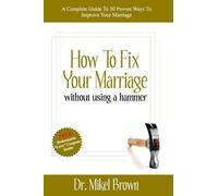Mikel A Brown How to Fix Your Marriage (Tascabile)