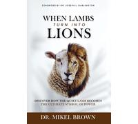 Mikel A Brown When Lambs Turn Into Lions (Copertina rigida)