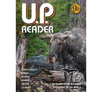 U.P. Reader -- Volume #9: Bringing Upper Michigan Literature to the World