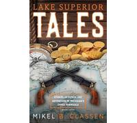 Mikel B Classen Lake Superior Tales (Copertina rigida)
