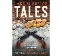 Mikel B Classen Lake Superior Tales (Tascabile)