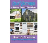 Mikel B Classen Old Victoria (Copertina rigida) Yooper History Hunter